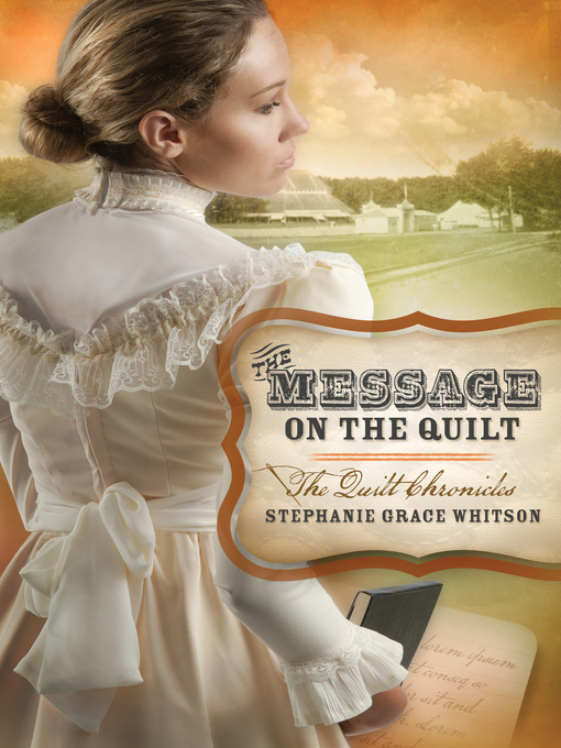 Title details for Message on the Quilt by Stephanie Grace Whitson - Available